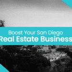 Boost Your San Diego Real Estate Business